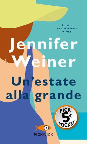 Un' estate alla grande - Jennifer Weiner - Libro Sperling & Kupfer 2022, Pickpocket | Libraccio.it