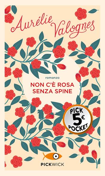 Non c'è rosa senza spine - Aurélie Valognes - Libro Sperling & Kupfer 2022, Pickpocket | Libraccio.it