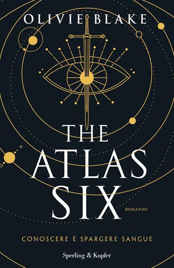 The Atlas Six. Conoscere è spargere sangue - Olivie Blake - Libro Sperling & Kupfer 2022, Pandora | Libraccio.it