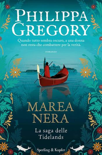 Marea nera. La saga delle Tidelands - Philippa Gregory - Libro Sperling & Kupfer 2022, Pandora | Libraccio.it