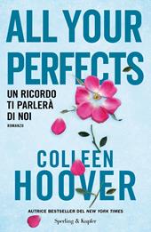 All your perfects. Un ricordo ti parlerà di noi