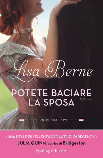 Potete baciare la sposa. Serie Penhallow. Vol. 1 - Lisa Berne - Libro Sperling & Kupfer 2022, Pandora | Libraccio.it