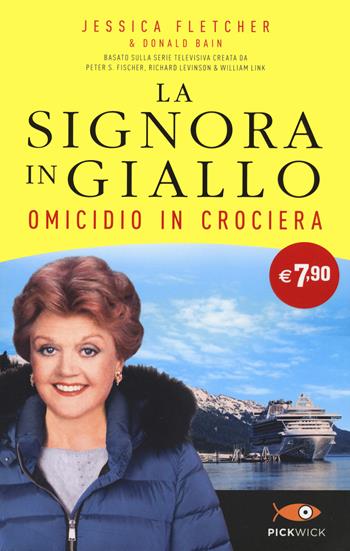 Omicidio in crociera. La signora in giallo - Jessica Fletcher, Donald Bain - Libro Sperling & Kupfer 2022, Pickwick | Libraccio.it