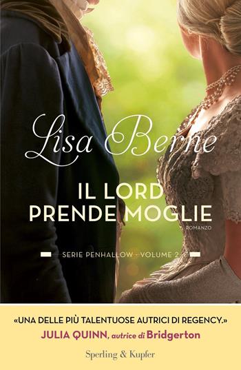 Il lord prende moglie. Serie Penhallow. Vol. 2 - Lisa Berne - Libro Sperling & Kupfer 2022, Pandora | Libraccio.it