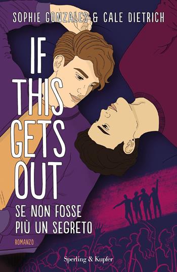 If this gets out. Se non fosse più un segreto - Sophie Gonzales, Cale Dietrich - Libro Sperling & Kupfer 2023, Pandora | Libraccio.it