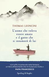 L'uomo che voleva essere amato e il gatto che si innamorò di lui