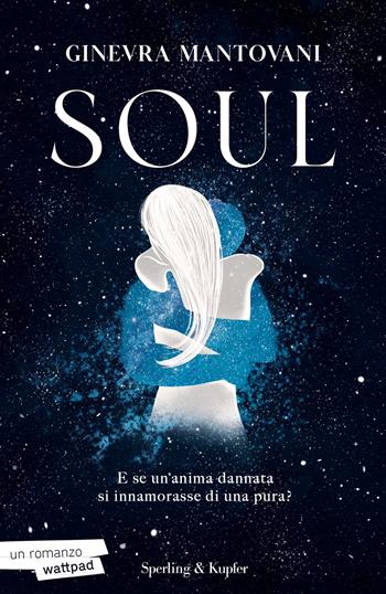 Soul. Ediz. italiana - Ginevra Mantovani - Libro Sperling & Kupfer 2023, Pandora | Libraccio.it