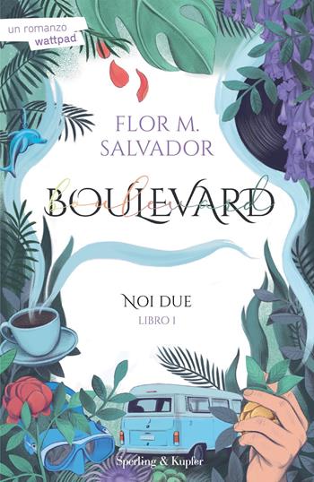 Noi due. Boulevard. Vol. 1 - Flor M. Salvador - Libro Sperling & Kupfer 2023, Pandora | Libraccio.it
