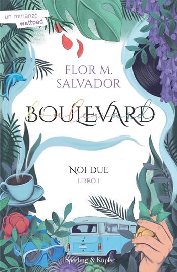 Noi due. Boulevard. Libro1 - Flor M. Salvador - Libro Sperling & Kupfer 2023, Pandora | Libraccio.it