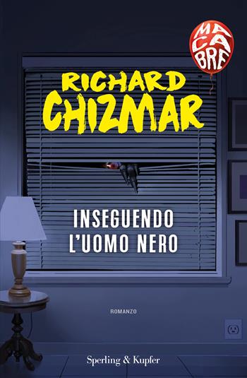 Inseguendo l'uomo nero. Macabre - Richard Chizmar - Libro Sperling & Kupfer 2022, Pandora | Libraccio.it