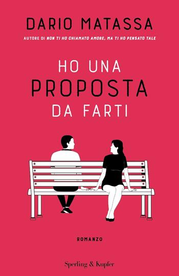 Ho una proposta da farti - Dario Matassa - Libro Sperling & Kupfer 2022, Pandora | Libraccio.it