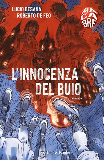 L'innocenza del buio - Lucio Besana, Roberto De Feo - Libro Sperling & Kupfer 2023, Pandora | Libraccio.it