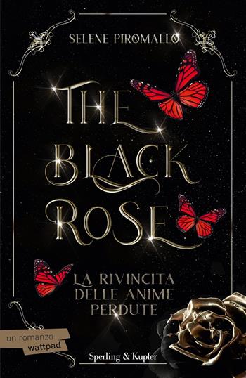 The black rose. Vol. 4 - Selene Piromallo - Libro Sperling & Kupfer 2024, Pandora | Libraccio.it