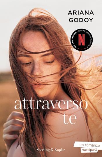 Attraverso te - Ariana Godoy - Libro Sperling & Kupfer 2023, Pandora | Libraccio.it