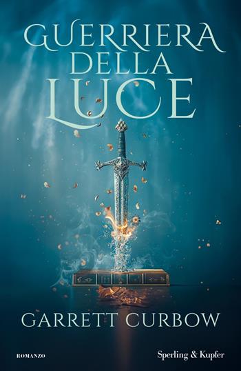 Guerriera della luce - Garrett Curbow - Libro Sperling & Kupfer 2024, Pandora | Libraccio.it