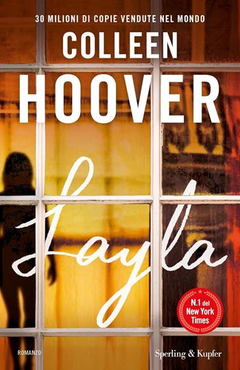 Layla - Colleen Hoover - Libro Sperling & Kupfer 2024, Pandora | Libraccio.it