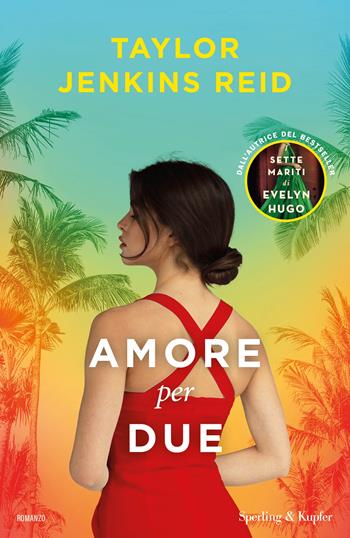 Amore per due - Taylor Jenkins Reid - Libro Sperling & Kupfer 2024, Pandora | Libraccio.it