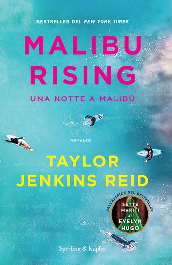 Malibu rising. Una notte a Malibù - Taylor Jenkins Reid - Libro Sperling & Kupfer 2023, Pandora | Libraccio.it