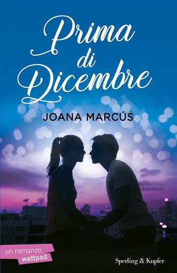 Prima di dicembre - Joana Marcús - Libro Sperling & Kupfer 2024, Pandora | Libraccio.it