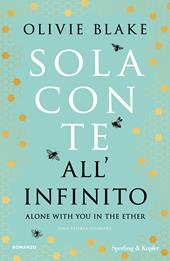 Sola con te all'infinito. Alone with you in the ether