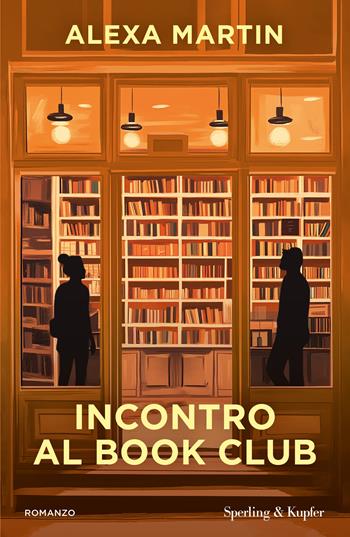 Incontro al Book Club - Alexa Martin - Libro Sperling & Kupfer 2025, Pandora | Libraccio.it
