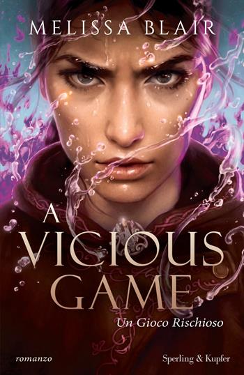 A vicious game. Un gioco rischioso - Melissa Blair - Libro Sperling & Kupfer 2025, Pandora | Libraccio.it