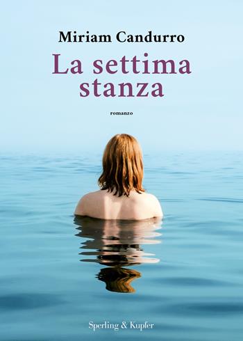 La settima stanza - Miriam Candurro - Libro Sperling & Kupfer 2022, Varia | Libraccio.it