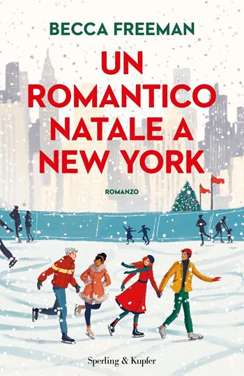Un romantico Natale a New York - Becca Freeman - Libro Sperling & Kupfer 2023, Pandora | Libraccio.it