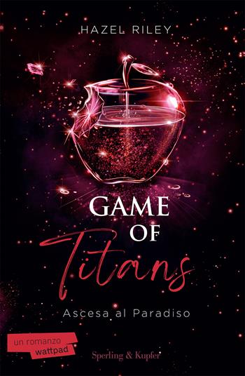 Ascesa al Paradiso. Game of Titans - Hazel Riley - Libro Sperling & Kupfer 2024, Pandora | Libraccio.it