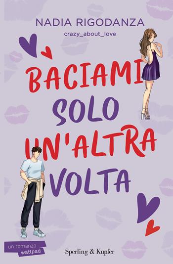 Baciami solo un'altra volta - Nadia Rigodanza - Libro Sperling & Kupfer 2024, Pandora | Libraccio.it