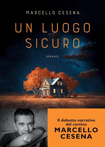Un luogo sicuro - Marcello Cesena - Libro Sperling & Kupfer 2023, Varia | Libraccio.it