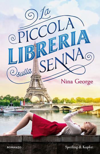 La piccola libreria sulla Senna - Nina George - Libro Sperling & Kupfer 2024, Pandora | Libraccio.it