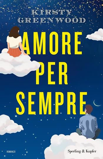 Amore per sempre - Kirsty Greenwood - Libro Sperling & Kupfer 2024, Pandora | Libraccio.it