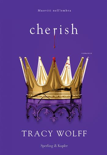 Cherish. Ediz. italiana - Tracy Wolff - Libro Sperling & Kupfer 2024, Pandora | Libraccio.it