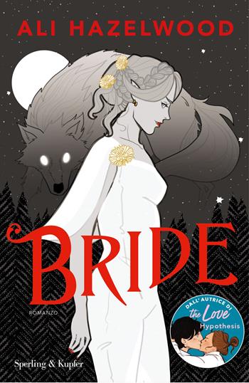 Bride. Ediz italiana - Ali Hazelwood - Libro Sperling & Kupfer 2024, Pandora | Libraccio.it