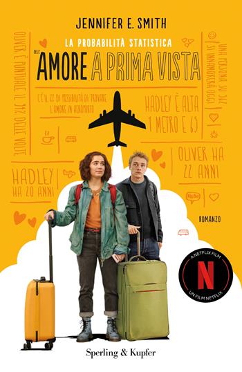 la probabilità statistica dell'amore a prima vista. Ediz. tie-in - Jennifer E. Smith - Libro Sperling & Kupfer 2023, Pandora | Libraccio.it