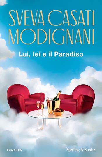 Lui, lei e il paradiso - Sveva Casati Modignani - Libro Sperling & Kupfer 2024, Pandora | Libraccio.it