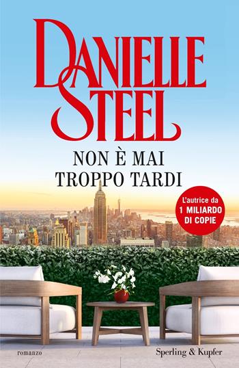 Non è mai troppo tardi - Danielle Steel - Libro Sperling & Kupfer 2024, Pandora | Libraccio.it