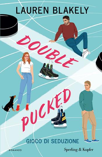 Double pucked. Gioco di seduzione - Lauren Blakely - Libro Sperling & Kupfer 2025, Pandora | Libraccio.it