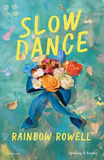 Slow dance. Ediz. italiana - Rainbow Rowell - Libro Sperling & Kupfer 2024, Pandora | Libraccio.it