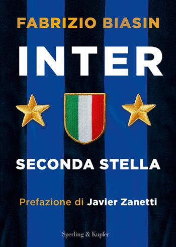 Inter. Seconda stella - Fabrizio Biasin - Libro Sperling & Kupfer 2024, Varia | Libraccio.it