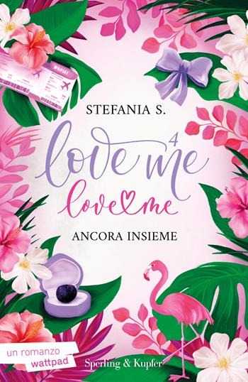 Ancora insieme. Love me love me. Vol. 4 - Stefania S. - Libro Sperling & Kupfer 2024, Pandora | Libraccio.it