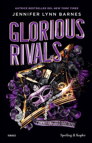 Glorious rivals. L'amore è un gioco pericoloso - Jennifer Lynn Barnes - Libro Sperling & Kupfer 2025, Pandora | Libraccio.it