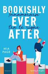 Bookishly ever after. Innamorarsi tra le righe