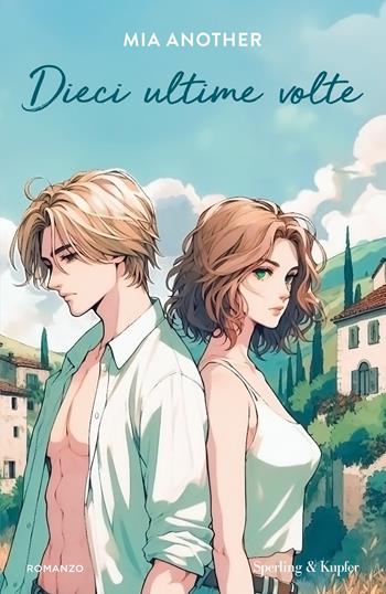 Dieci ultime volte - Mia Another - Libro Sperling & Kupfer 2025, Pandora | Libraccio.it