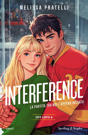 Interference. Off love. Vol. 4 - Melissa Pratelli - Libro Sperling & Kupfer 2025, Pandora | Libraccio.it