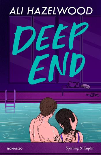 Deep end - Ali Hazelwood - Libro Sperling & Kupfer 2025, Pandora | Libraccio.it