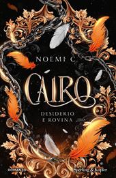 Desiderio e rovina. Cairo