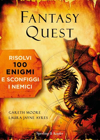 Fantasy quest. Risolvi 100 enigmi e sconfiggi i nemici - Laura Jayne Ayres, Gareth Moore - Libro Sperling & Kupfer 2025, Varia | Libraccio.it