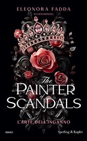 The painter of scandals. L'arte dell'inganno